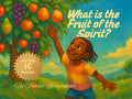 What Is the Fruit Of the Spirit?